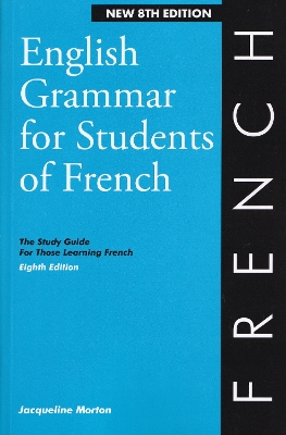 English Grammar for Students of French - Morton, Jacqueline