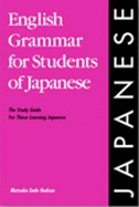 English Grammar for Students of Japanese: The Study Guide for Those Learning Japanese