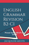 English Grammar Revision B2-C1: Phrasal Verbs with UP and DOWN