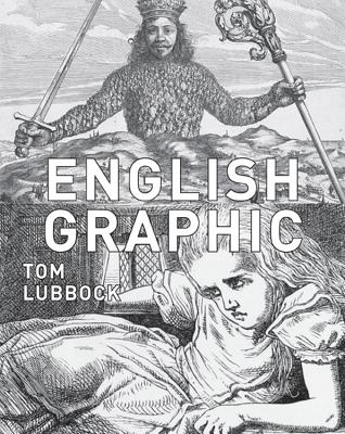 English Graphic - Lubbock, Tom, and McKendrick, Jamie (Introduction by)