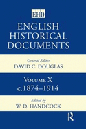 English Historical Documents: Volume 10 1874-1914