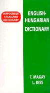 English-Hungarian Dictionary - Magay, Tamas (Editor), and Kiss, L. (Editor)