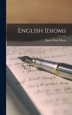 English Idioms - Dixon, James Main