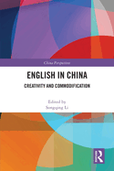 English in China: Creativity and Commodification