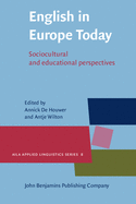 English in Europe Today: Sociocultural and Educational Perspectives