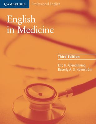 English in Medicine: A Course in Communication Skills - Glendinning, Eric H, and Holmstrm, Beverly