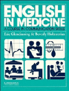 English in Medicine Course Book: A Course in Communication Skills