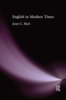 English in Modern Times - Beal, Joan C