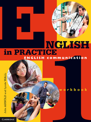 English in Practice 1 Workbook - Arnold, Julie, and Wall, Lynda