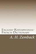 English-Kinyarwanda-French Dictionary: Kinyarwanda-English-French Dictionary