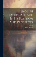 English Landscape Art, In Its Position And Prospects