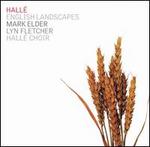 English Landscapes - Lyn Fletcher (violin); Hall Choir (choir, chorus); Hall Orchestra; Mark Elder (conductor)