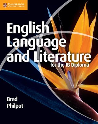 English Language and Literature for the IB Diploma - Philpot, Brad