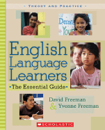 English Language Learners: The Essential Guide - Freeman, David, and Freeman, Yvonne