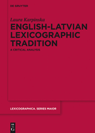 English-Latvian Lexicographic Tradition: A Critical Analysis