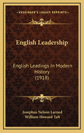 English Leadership: English Leadings in Modern History (1918)