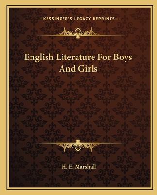 English Literature For Boys And Girls - Marshall, H E