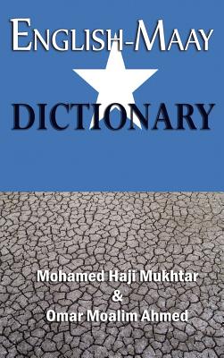 English-Maay Dictionary - Mukhtar, Mohamed Haji, and Ahmed, Omar Moalim