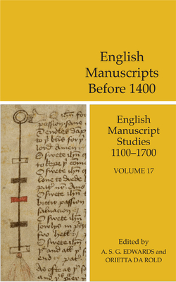 English Manuscripts Before 1400 - Edwards, A. S. G. (Editor), and Da Rold, Orietta (Editor)