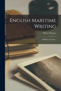English Maritime Writing: Hakluyt to Cook --