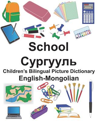 English-Mongolian School Children's Bilingual Picture Dictionary - Carlson, Richard, Jr.
