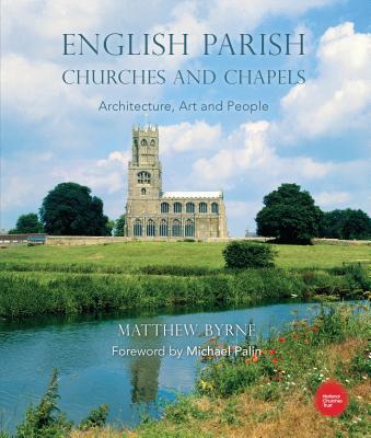 English Parish Churches and Chapels: Art, Architecture and People - Byrne, Matthew, Dr.