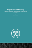 English Peasant Farming: The Agrarian History of Lincolnshire from Tudor to Recent Times