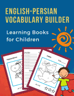 English-Persian Vocabulary Builder Learning Books for Children: 100 First learning bilingual frequency animals word card games. Full visual dictionary with reading, tracing, writing workbook plus coloring picture flash cards. Learn new language for kids.