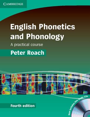 English Phonetics and Phonology Hardback with Audio CDs (2): A Practical Course - Roach, Peter