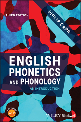 English Phonetics and Phonology - Carr, Philip