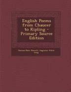 English Poems from Chaucer to Kipling - Primary Source Edition