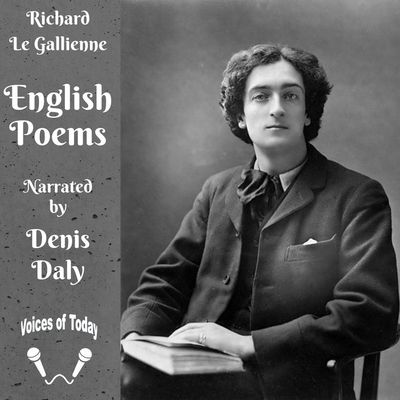 English Poems Lib/E - Gallienne, Richard Le, and Daly, Denis (Read by)