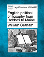 English Political Philosophy from Hobbes to Maine