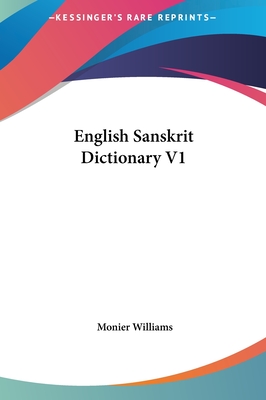 English Sanskrit Dictionary V1 - Williams, Monier, Sir