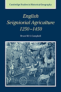 English Seigniorial Agriculture, 1250-1450
