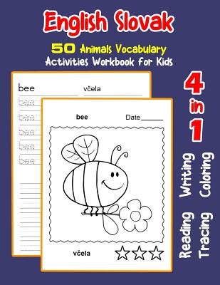 English Slovak 50 Animals Vocabulary Activities Workbook for Kids: 4 in 1 reading writing tracing and coloring worksheets - Nyman, Irene