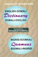 English-Somali, Somali-English Dictionary =: Ingirisi Soomaali Qaamuus, Soomaali Ingirisi