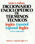 English-Spanish, Spanish-English Encyclopedic Dictionary of Technical Terms