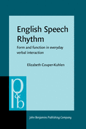 English Speed Rhythm: Form and Function in Everyday Verbal Interaction