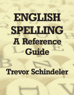 English Spelling: A Reference Guide