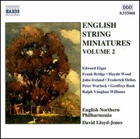 English String Miniatures Vol. 2 - English Northern Philharmonia; David Lloyd-Jones (conductor)