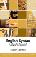 English Syntax: A Minimalist Account of Structure and Variation