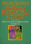 English Teacher's Portfolio of Multicultural Activities: Ready-To-Use Lessons and Cooperative Activities for Grades 7-12