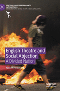 English Theatre and Social Abjection: A Divided Nation
