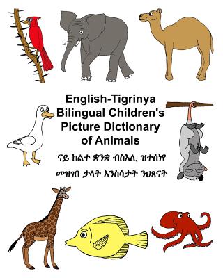 English-Tigrinya Bilingual Children's Picture Dictionary of Animals - Carlson, Richard, Jr.