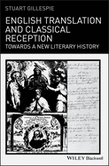 English Translation and Classical Reception: Towards a New Literary History