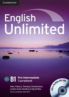 English Unlimited Pre-intermediate Coursebook with e-Portfolio - Tilbury, Alex, and Clementson, Theresa, and Hendra, Leslie Anne