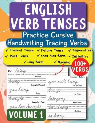 English Verb Tenses: Trace Cursive Verbs English Grammar Workbook (ESL & Homeschooling Workbook) - Daniel, Sasha