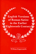 English Versions of Roman Satire in the Earlier Eighteenth Century