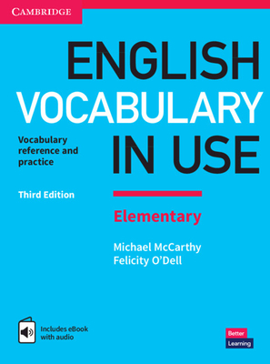 English Vocabulary in Use Elementary Book with Answers and Enhanced eBook: Vocabulary Reference and Practice - McCarthy, Michael, and O'Dell, Felicity